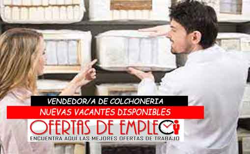 Se requiere vendedor/a de colchonería 1200€/mes