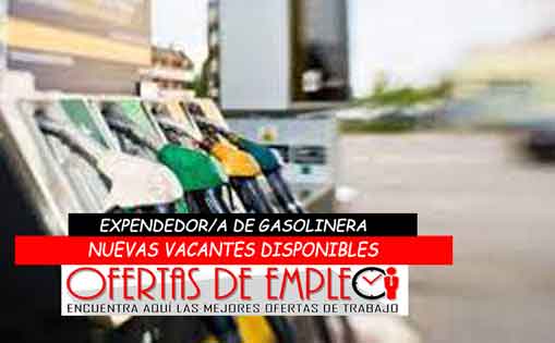 Se necesita expendedor/a de gasolinera 1400 – 1600€/mes