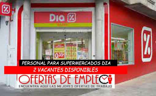 Se necesita 2 personas para trabajar en supermercados Dia 40h/s.