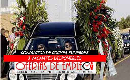 Se necesita 3 personas para conductor de coches fúnebres.